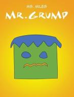 Mr. Grump di Miles edito da DORRANCE PUB CO INC