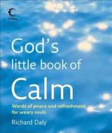 God's Little Book of Calm di Richard Daly edito da HarperCollins Publishers