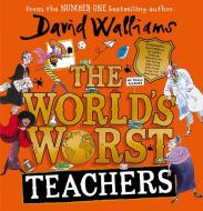 The World's Worst Teachers di David Walliams edito da Harpercollins Publishers