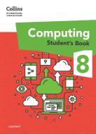 International Lower Secondary Computing Student's Book: Stage 8 di Laura Sach edito da HarperCollins Publishers