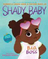 Shady Baby di Gabrielle Union, Dwyane Wade edito da HARPERCOLLINS