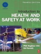 Introduction to Health and Safety at Work di Phil Hughes, Ed Ferrett edito da Butterworth-Heinemann