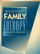 Theories and Strategies of Family Therapy di Jon Carlson, Diane Kjos edito da Pearson