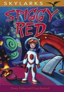 Spiggy Red di Penny Dolan edito da Evans Publishing Group