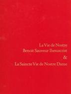 La Vie De Nostre Benoit Sauveur di M. Meiss, E.H. Beatson edito da Pennsylvania State University Press