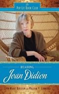 Reading Joan Didion di Lynn Houston, William Lombardi edito da GREENWOOD PUB GROUP