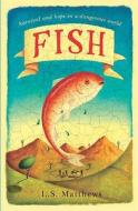 Fish di L. S. Matthews edito da Hachette Children\'s Books