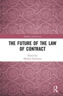 The Future Of The Law Of Contract edito da Taylor & Francis Ltd