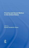 Poverty And Social Welfare In The United States di Donald Tomaskovic-Devey edito da Taylor & Francis Ltd