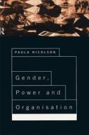 Gender, Power And Organisation di Paula Nicolson edito da Taylor & Francis Ltd