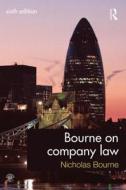 Bourne On Company Law di Nicholas Bourne edito da Taylor & Francis Ltd
