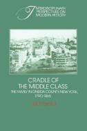 Cradle of the Middle Class di Mary P. Ryan, Ryan Mary P. edito da Cambridge University Press