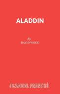 Aladdin di David Wood edito da Samuel French