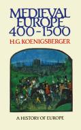 Medieval Europe 400 - 1500 di H. G. Koenigsberger edito da Taylor & Francis Ltd