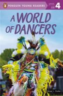 A World of Dancers di Ginjer L. Clarke edito da PENGUIN YOUNG READERS GROUP