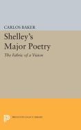 Shelley's Major Poetry edito da Princeton University Press