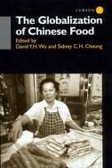 The Globalisation of Chinese Food edito da Taylor & Francis Ltd