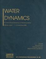 Water Dynamics: 4th International Workshop on Water Dynamics edito da SPRINGER NATURE