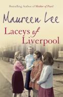 Laceys of Liverpool di Maureen Lee edito da Orion Publishing Co