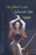 The Ghost in the Tokaido Inn di Dorothy Hoobler, Thomas Hoobler edito da PERFECTION LEARNING CORP