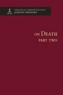 On Death, Part Two (Commonplace XXIX-2) di Concordia Publishing House edito da Concordia Publishing House