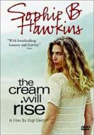 Sophie B Hawkins: The Cream Will Rise edito da Uni Dist Corp. (Cinedigm)