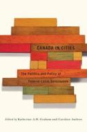 Canada in Cities di Katherine A. H. Graham, Caroline Andrew edito da McGill-Queen's University Press
