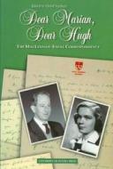 Dear Marian, Dear Hugh di Hugh MacLennan, Marian Engel edito da University of Ottawa Press
