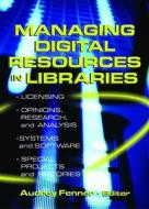Managing Digital Resources in Libraries di Linda S. Katz edito da Routledge