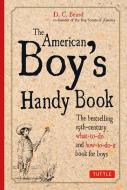 American Boy's Handy Book di Daniel Carter Beard edito da Tuttle Publishing