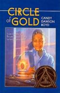 Circle of Gold di Candy Dawson Boyd edito da Perfection Learning