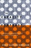The Capacity Contract di Stacy Clifford Simplican edito da University of Minnesota Press