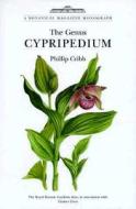 The Genus Cypripedium di Phillip Cribb edito da Timber Press