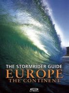 The Stormrider Surf Guide Europe - The Continent edito da Cordee