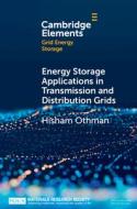 Energy Storage Applications In Transmission And Distribution Grids di Hisham Othman edito da Cambridge University Press
