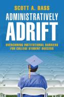 Administratively Adrift di Scott A. Bass edito da Cambridge University Press
