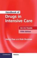 Handbook of Drugs in Intensive Care di Henry Paw edito da Cambridge University Press