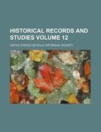 Historical Records And Studies Volume 8 di United States Catholic Society edito da Rarebooksclub.com