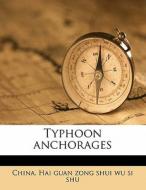 Typhoon Anchorages edito da Nabu Press
