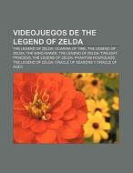 Videojuegos de The Legend of Zelda di Source Wikipedia edito da Books LLC, Reference Series
