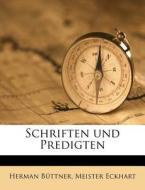 Schriften Und Predigten di Herman BÃ¯Â¿Â½ttner, Meister Eckhart edito da Nabu Press