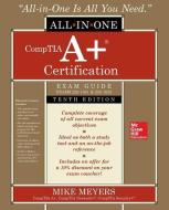 CompTIA A+ Certification All-in-One Exam Guide, Tenth Edition (Exams 220-1001 & 220-1002) di Mike Meyers edito da McGraw-Hill Education