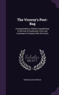 The Viceroy's Post-bag di Michael MacDonagh edito da Palala Press
