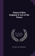 Fauna Of New England, 8. List Of The Pisces di William C 1861-1939 Kendall edito da Palala Press