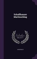 Schaffhauser Martinschlag di Anonymous edito da Palala Press