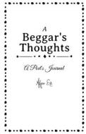 A Beggar's Thoughts di Alyssa Eve edito da Lulu.com