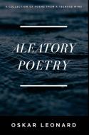 Aleatory Poetry di Oskar Leonard edito da Blurb