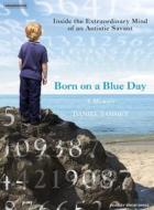 Born on a Blue Day: Inside the Extraordinary Mind of an Autistic Savant di Daniel Tammet edito da Tantor Media Inc