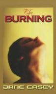 The Burning di Jane Casey edito da Thorndike Press