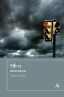 Ethics: An Overview di Robin Attfield edito da BLOOMSBURY 3PL